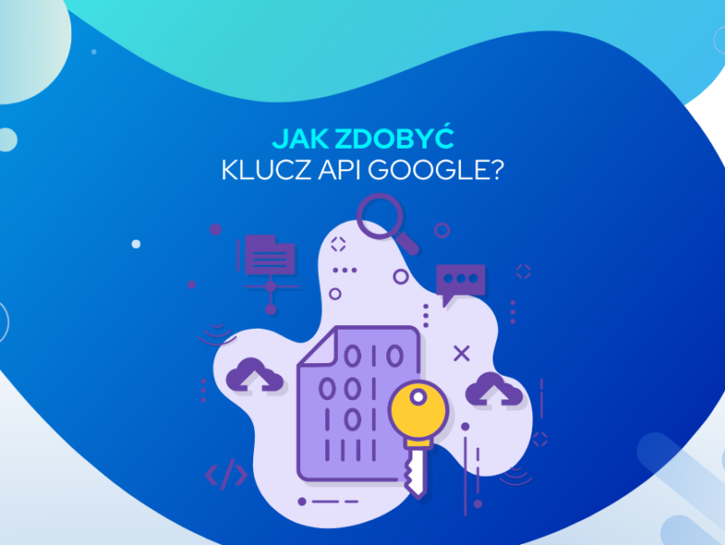 Jak zdobyć klucz API Google