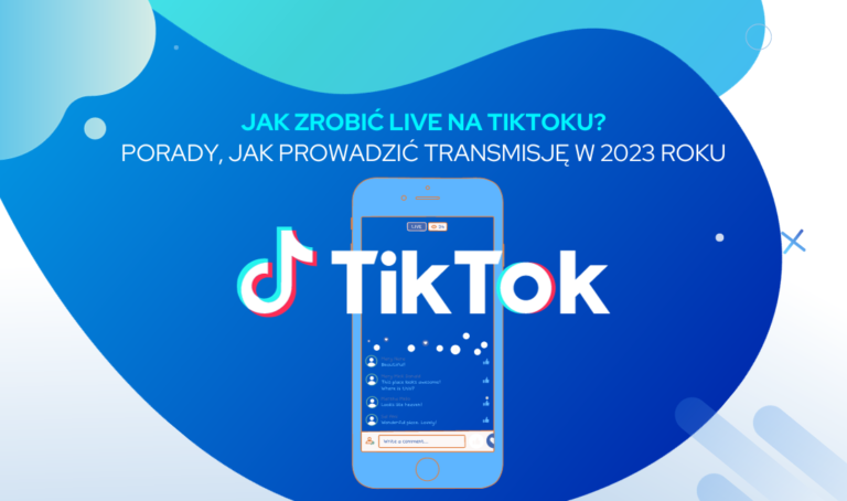Jak zrobić live na TikToku_ Porady, jak prowadzić transmisję w 2023 roku