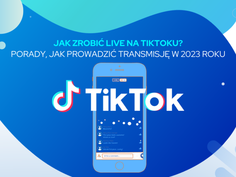 Jak zrobić live na TikToku_ Porady, jak prowadzić transmisję w 2023 roku