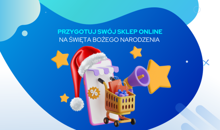 Przygotuj swój sklep online na Święta Bożego Narodzenia
